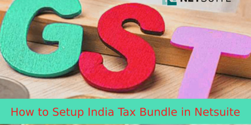 How to Setup India Tax Bundle in Netsuite