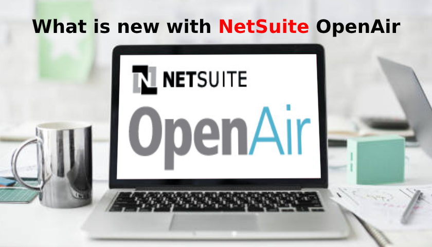 What is new with NetSuite OpenAir