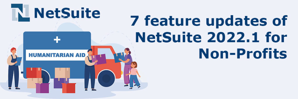 Updates of NetSuite 2022.1 for non-profits