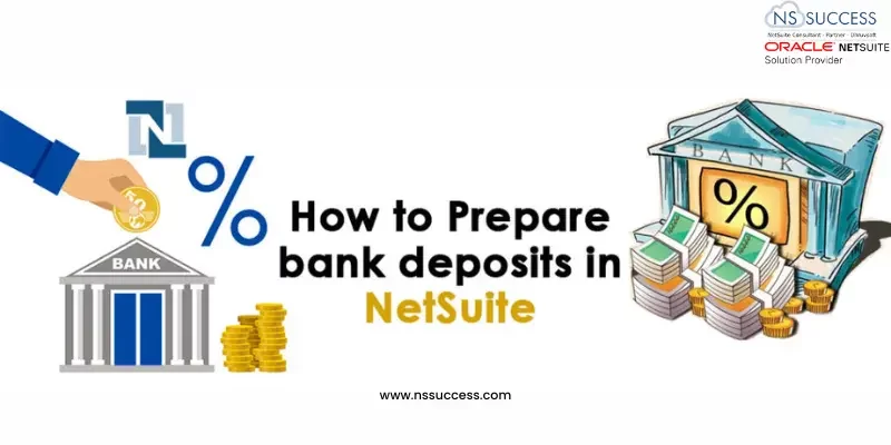 How to prepare bank deposits in NetSuite