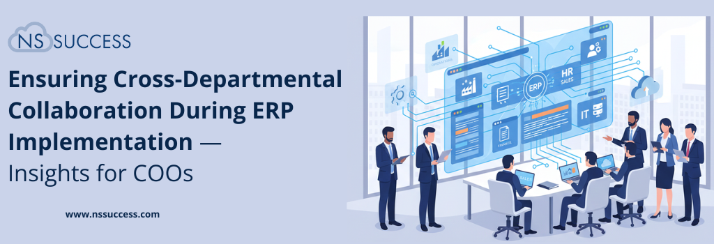 Ensuring Cross-Departmental Collaboration During ERP Implementation — Insights for COOs